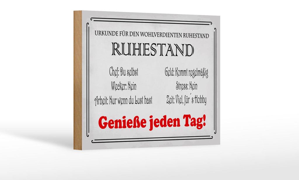 Holzschild Spruch 12x18 cm Urkunde wohlverdienter Ruhestand Schild