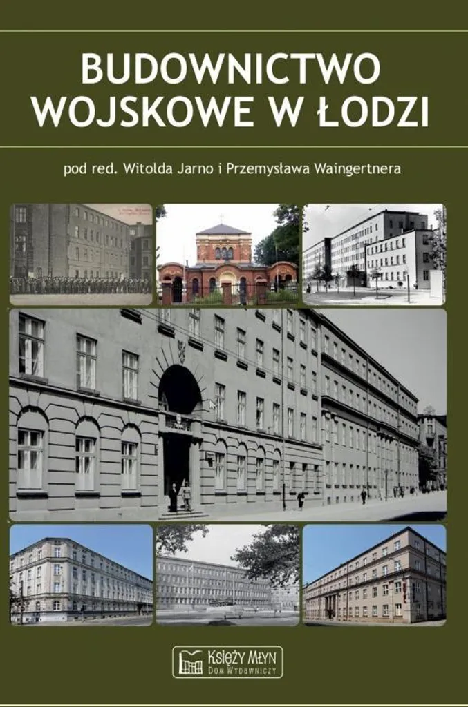 Budownictwo Wojskowe w Łodzi : Livre d'Architecture Militaire Polonaise