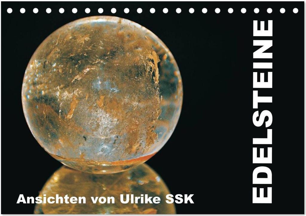 Edelsteine - Ansichten von Ulrike SSK (Tischkalender 2026 DIN A5 quer), CALVENDO Monatskalender