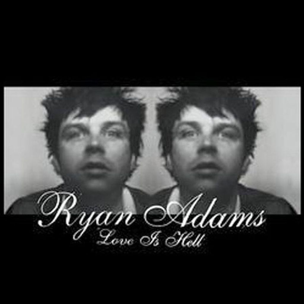 Adams,Ryan-Love Is Hell