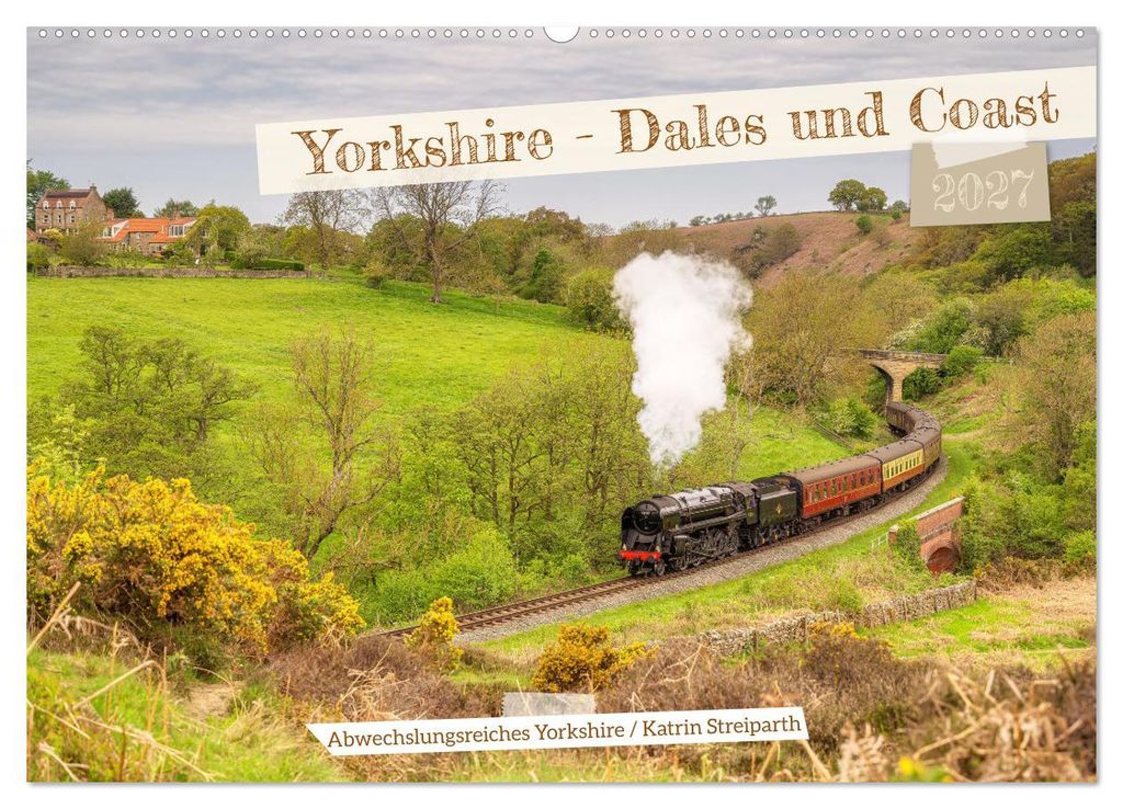 Yorkshire - Dales und Coast (Wandkalender 2027 DIN A2 quer), CALVENDO Monatskalender