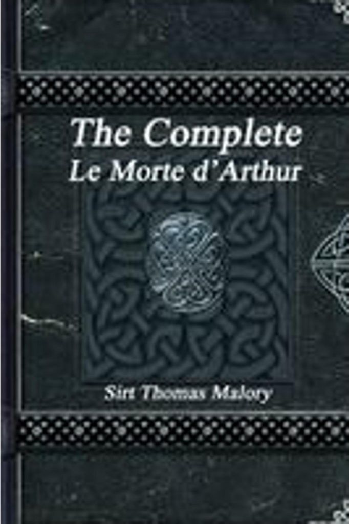 The Complete Le Morte d'Arthur