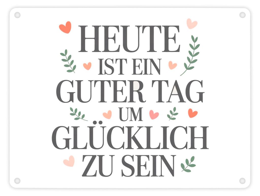 Heute ist ein guter Tag um glücklich zu sein Metallschild Produktbild 