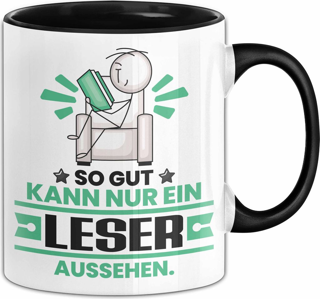 Leser Geschenk Tasse So Gut Kann Nur Ein Leser Aussehen Geschenkidee Kaffee-Becher (Schwarz)