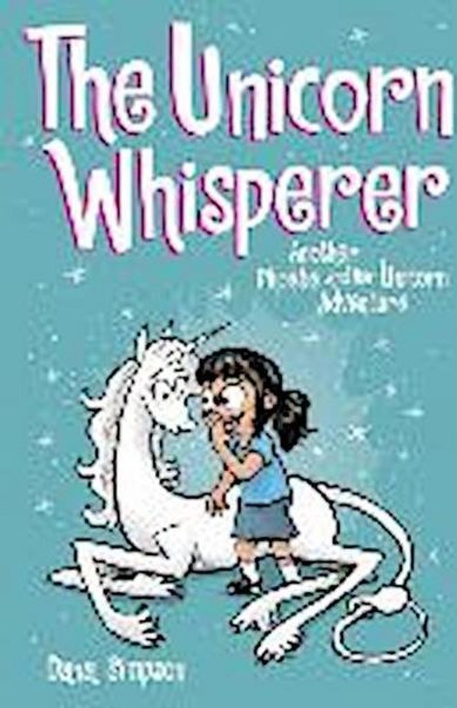 Der Einhornflüsterer, Band 10: Ein weiteres Abenteuer von Phoebe und ihrem Einhorn