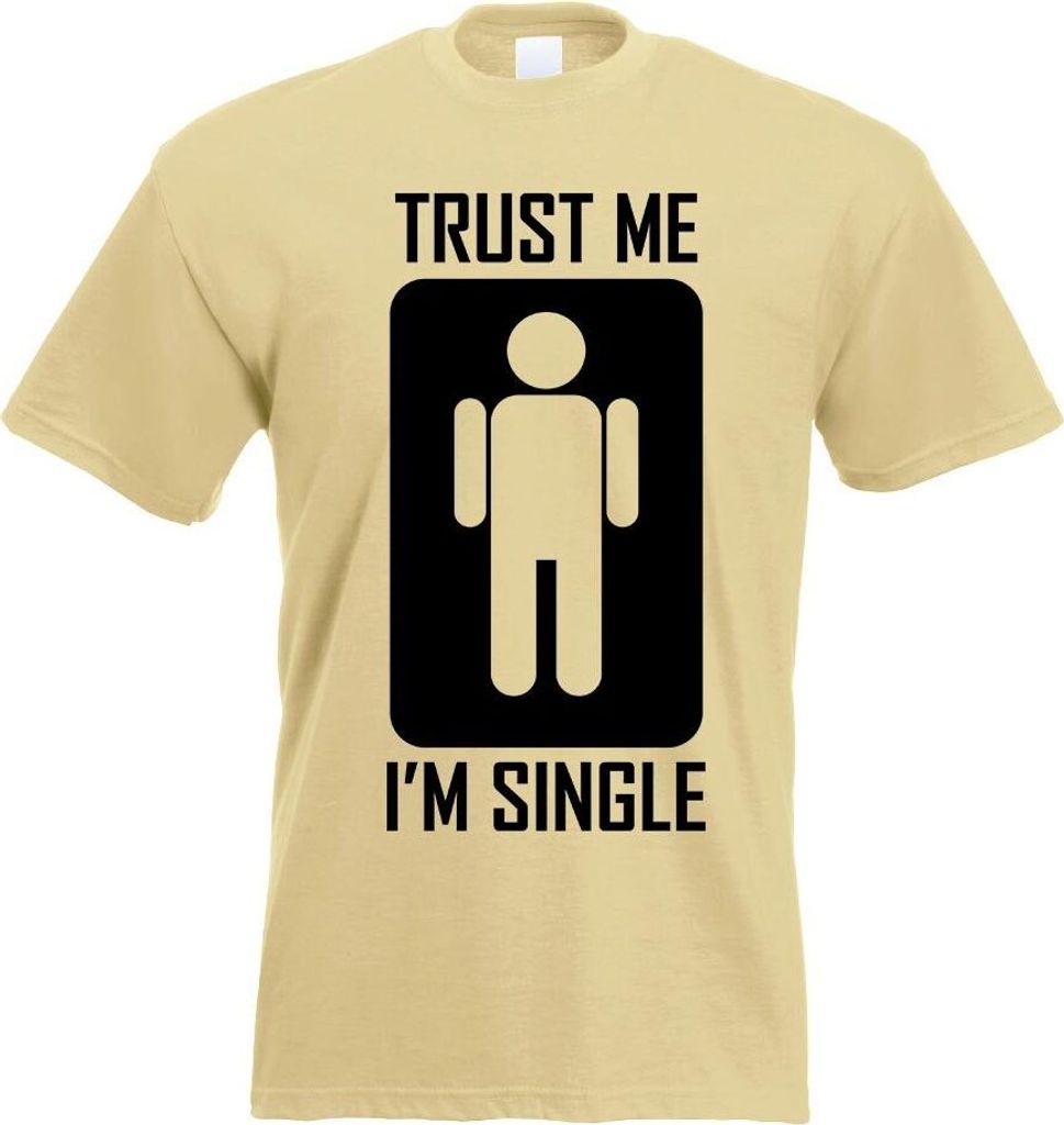 Kiwistar - T-Shirt - Khaki - Trust me, im Single Motiv Bedruckt Funshirt Design Print - mit Motiv Bedruckt - Funshirt Design - Sport - Freizeit - H...