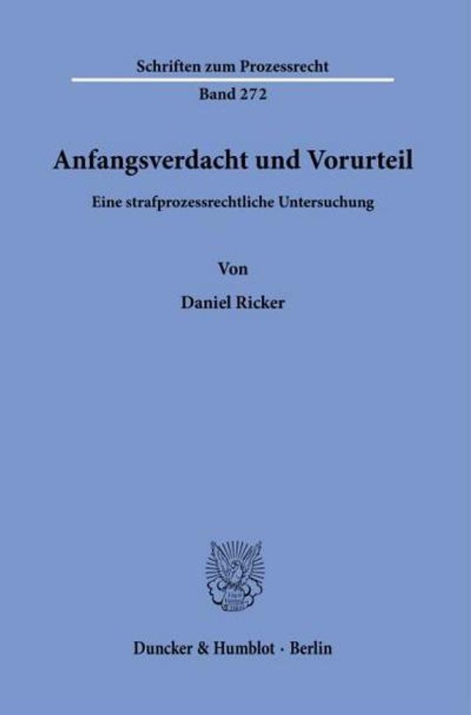 Anfangsverdacht und Vorurteil.