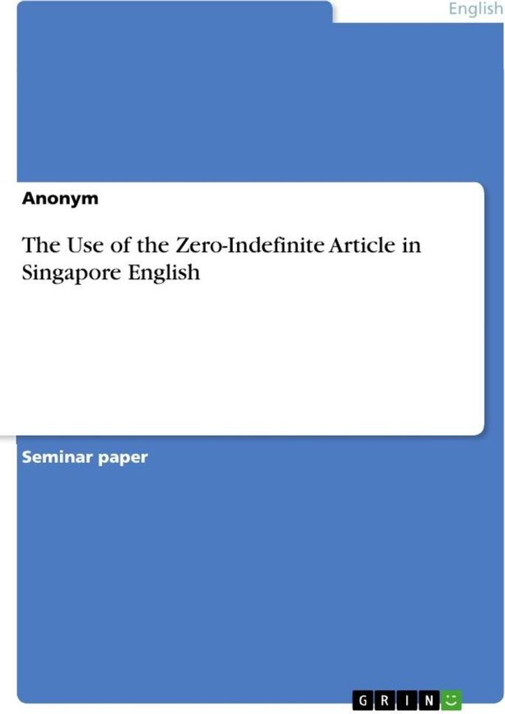 The Use of the Zero-Indefinite Article in Singapore English