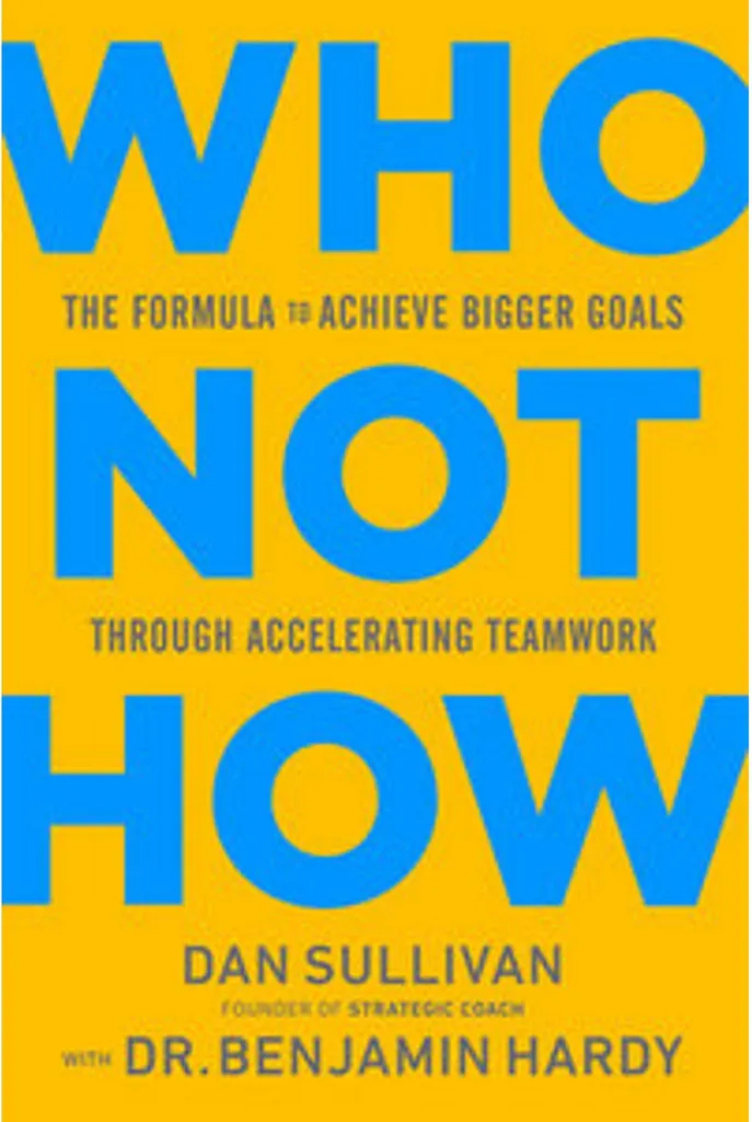 Who Not How Méthode de Collaboration Efficace pour Gagner du Temps Pro