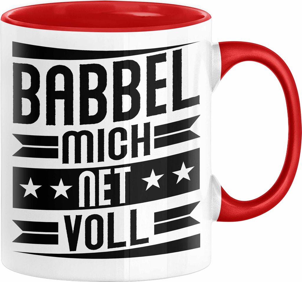 Babbel Mich Net Voll Geschenk Tasse Frankfurt Hessen Dialekt Kaffee-Becher Geschenkidee Büro-Tasse Kollegen (Rot)