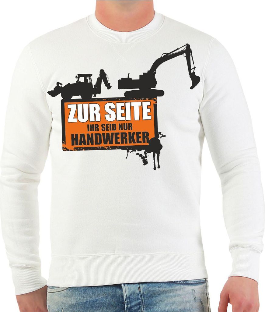 Herren Sweatshirt Baggerfahrer Kranfahrer ZUR SEITE ihr seid nur Handwerker