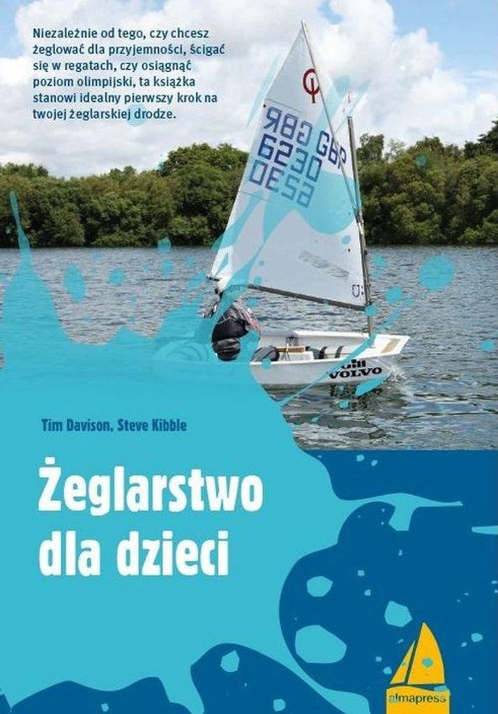 Żeglarstwo dla dzieci - Tim Davison, Steve Kibble (Ratgeber auf Polnisch)