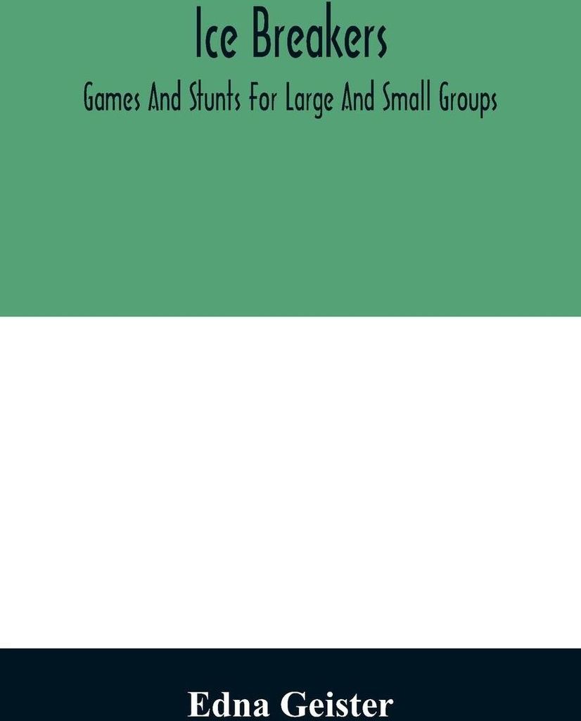 Ice breakers; games and stunts for large and small groups
