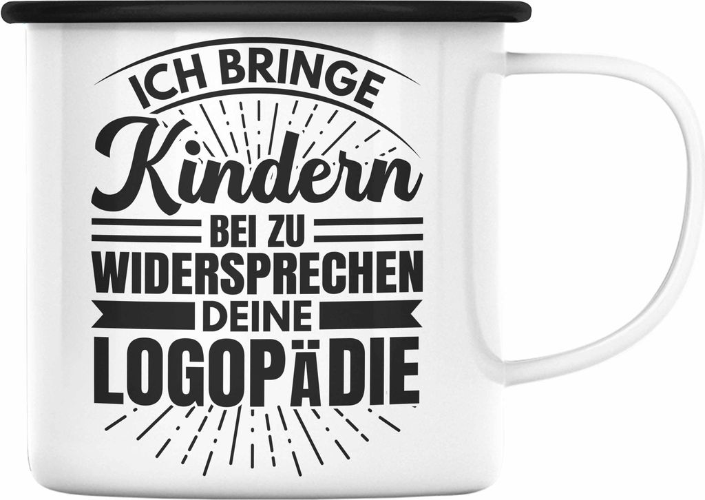 Trendation - Logopädin Emaille Tasse Geschenk Logopädie Ich Bringe Kindern Bei Zu Widersprechen Logopäde (Schwarz)