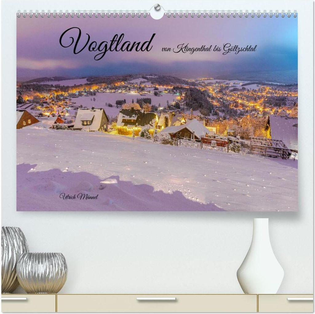 Vogtland - von Klingenthal bis Göltzschtal (hochwertiger Premium Wandkalender 2026 DIN A2 quer), Kunstdruck in Hochglanz