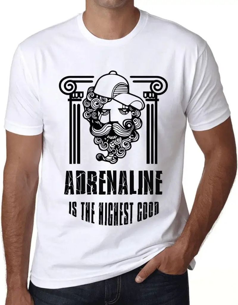 Herren Grafik T-Shirt Adrenalin ist das höchste Gut – Adrenaline Is The Highest Good – Öko-Verantwortlich Vintage Jahrgang Kurzarm Lustige Druck