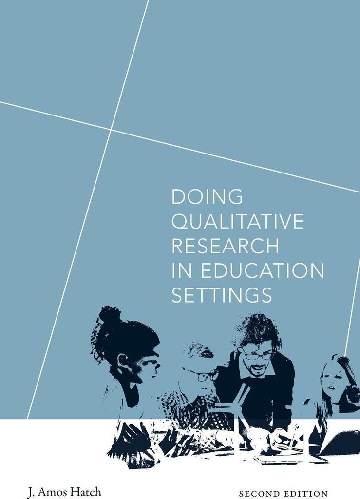 Doing Qualitative Research in Education Settings