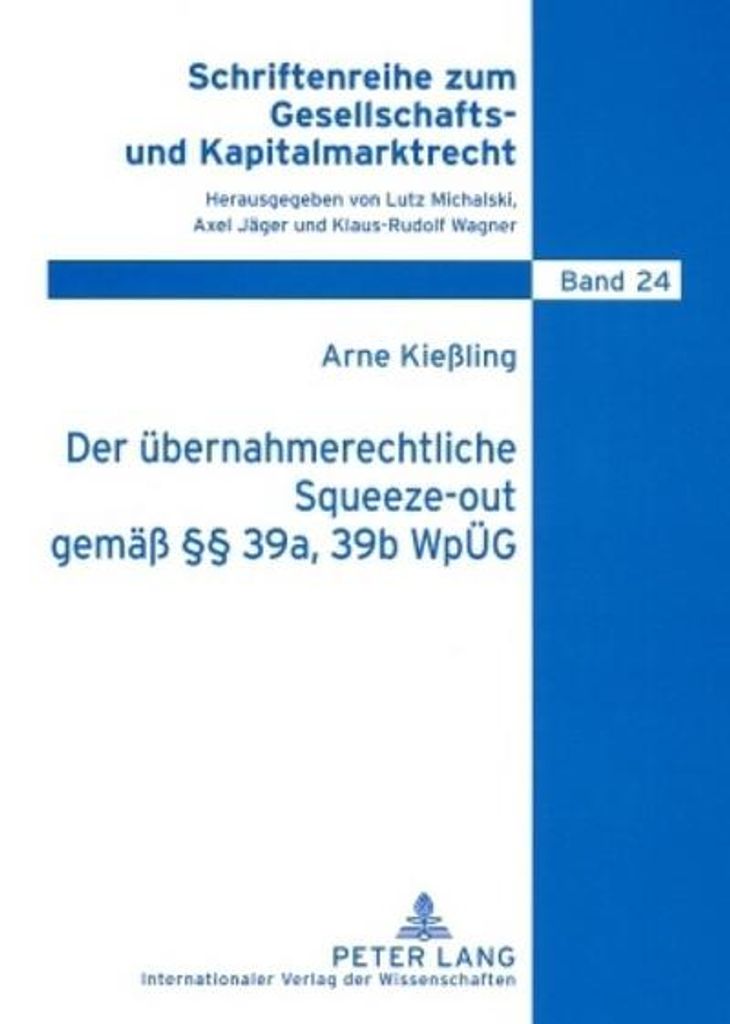 Der übernahmerechtliche Squeeze-out gemäß §§ 39a, 39b WpÜG