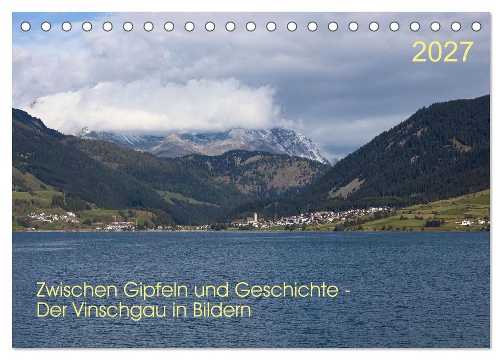Zwischen Gipfeln und Geschichte - Der Vinschgau in Bildern (Tischkalender 2027 DIN A5 quer), CALVENDO Monatskalender