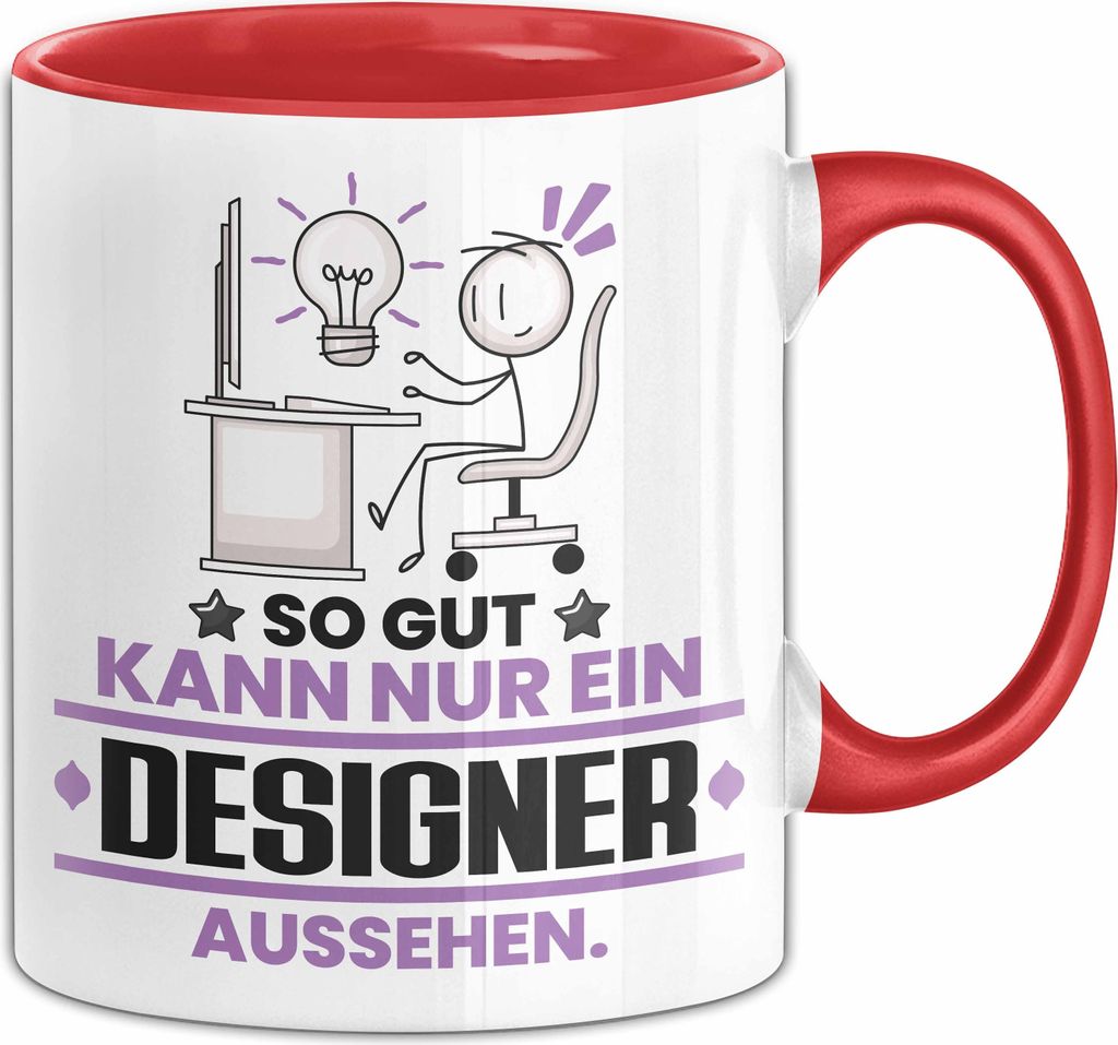 Designer Geschenk Tasse So Gut Kann Nur Ein Designer Aussehen Geschenkidee Kaffee-Becher (Rot)
