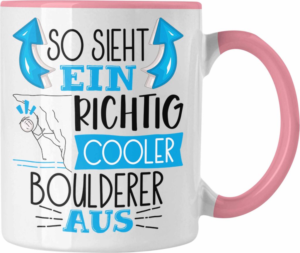 Trendation - Boulderer Tasse Geschenk So Sieht Ein RIchtig Cooler Boulderer Aus Geschenkidee Lustiger Spruch Geburtstag Becher Kaffeetasse Bouldern...