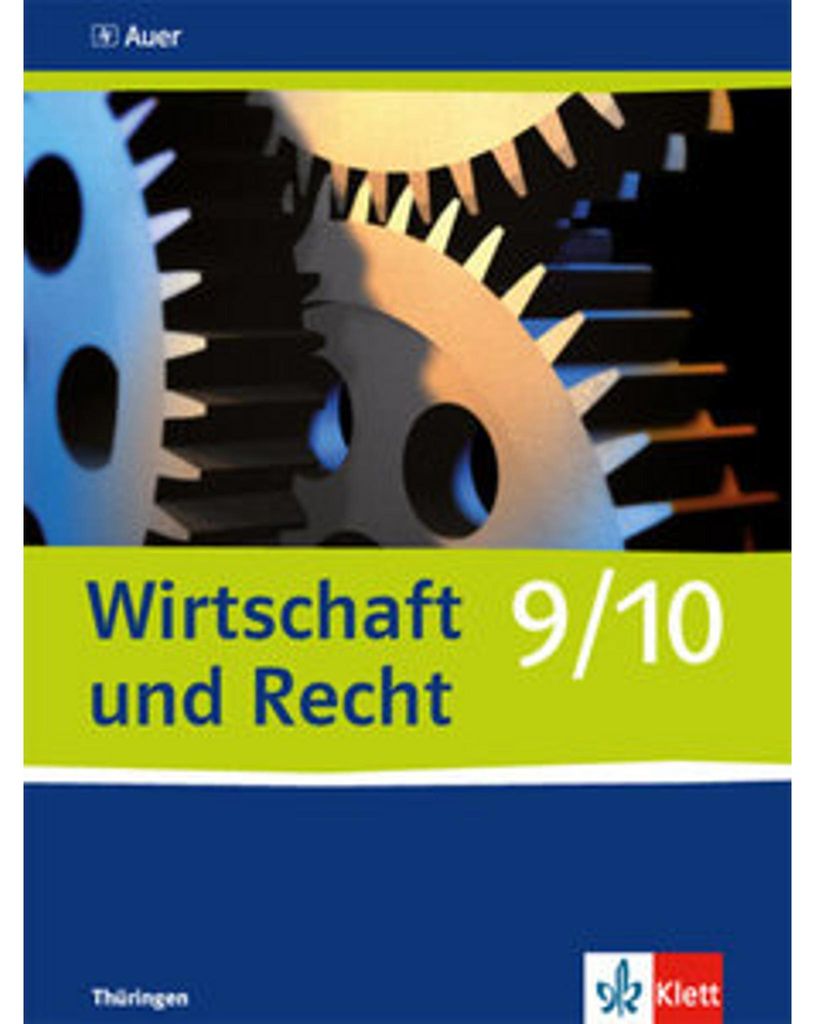 Wirtschaft und Recht. Schülerbuch 9./10. Schuljahr. Ausgabe für Gymnasien in Thüringen