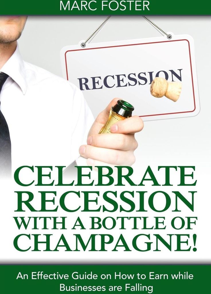 Celebrate Recession with a Bottle of Champagne!