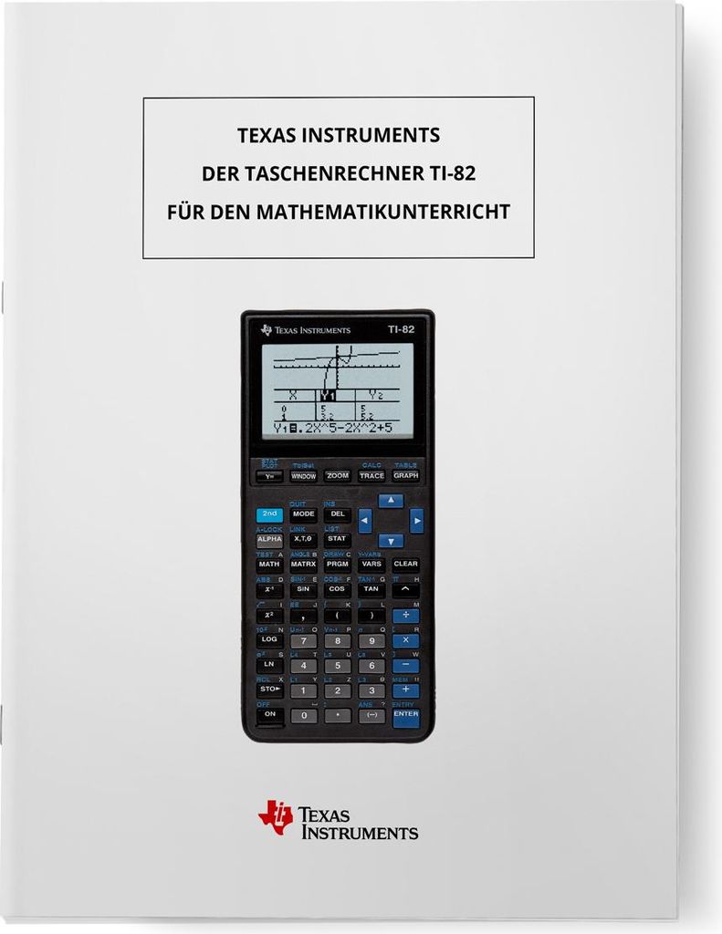 Der Taschenrechner TI-82 für den Mathematikunterricht von Texas Instruments / Buch zur Einführung in den Graphiktaschenrechner