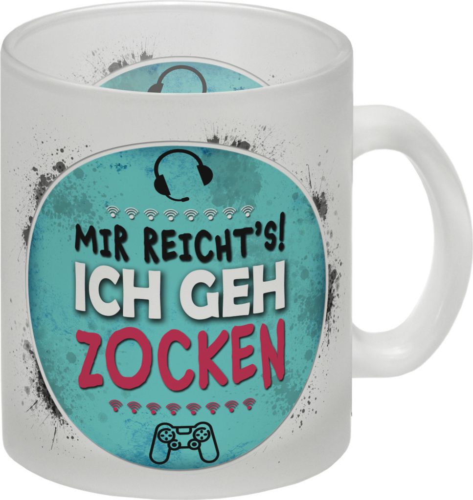 Mir reicht's! Ich geh zocken Glas Tasse