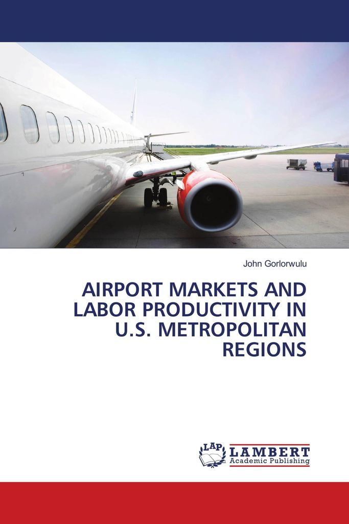 Airport Markets And Labor Productivity In U.s. Metropolitan Regions