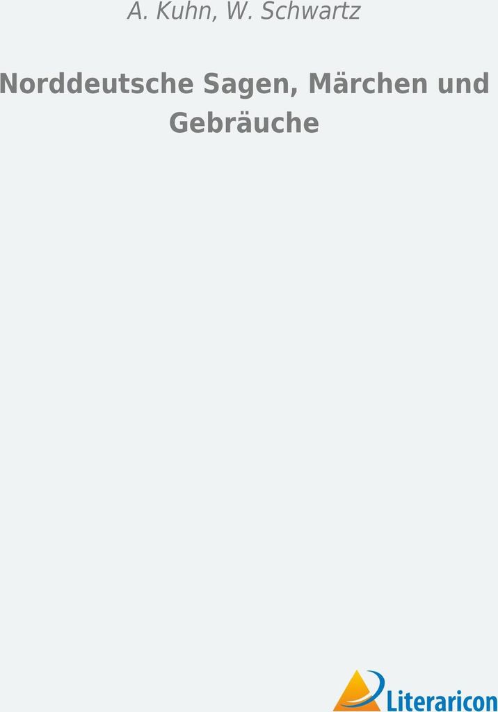 Norddeutsche Sagen, Märchen und Gebräuche