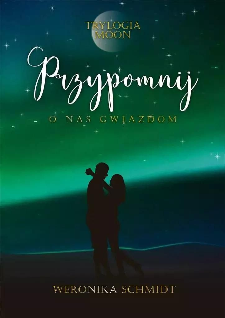 Przypomnij o nas gwiazdom - Weronika Schmidt (Literatur für Jugendliche auf Polnisch)
