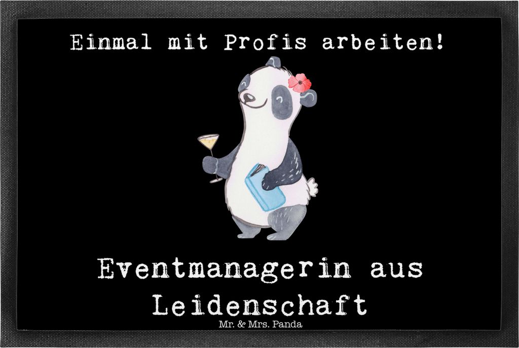 Mr. & Mrs. Panda fußmatte Eventmanagerin Leidenschaft 40 x 60 cm - Schwarz - Geschenk, Schuhabstreifer, Schmutzmatte, Lustig, Beruf, Schmutzfangma...