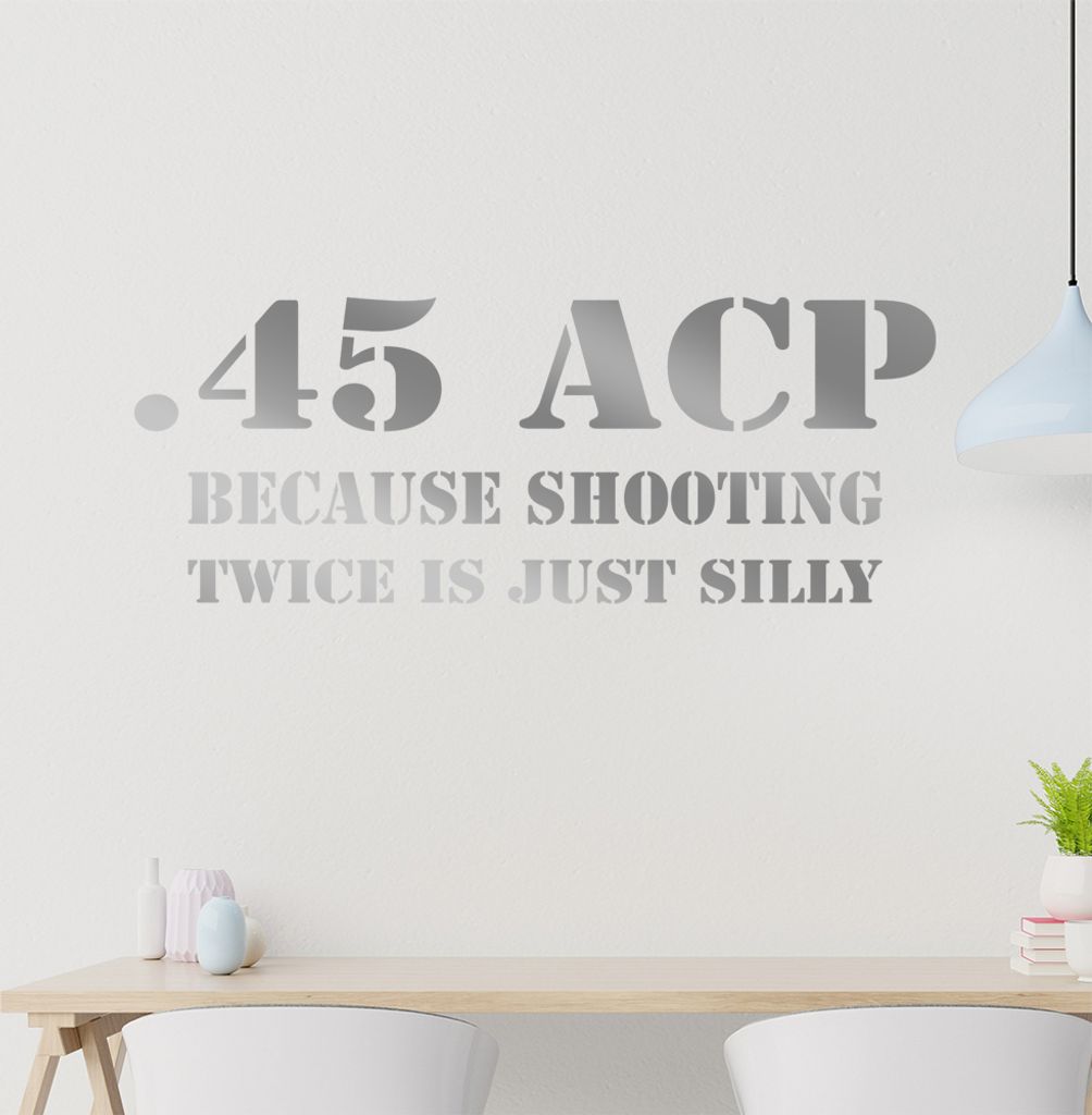 .45 ACP Wandtattoo in 6 Größen - Wandaufkleber Wall Sticker - Dekoration, Küche, Wohnzimmer, Schlafzimmer, Badezimmer