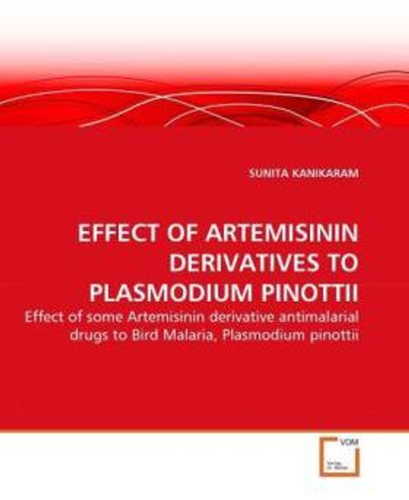 Kanikaram, S: Effect Of Artemisinin Derivatives To Plasmodiu