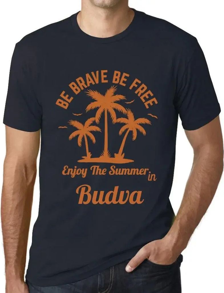 Herren Grafik T-Shirt Sei mutig sei frei genieße den Sommer in Budva – Be Brave Be Free Enjoy The Summer In Budva – Öko-Verantwortlich Vintage
