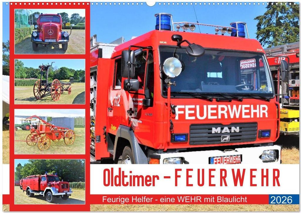 Oldtimer-FEUERWEHR (Wandkalender 2026 DIN A2 quer), CALVENDO Monatskalender