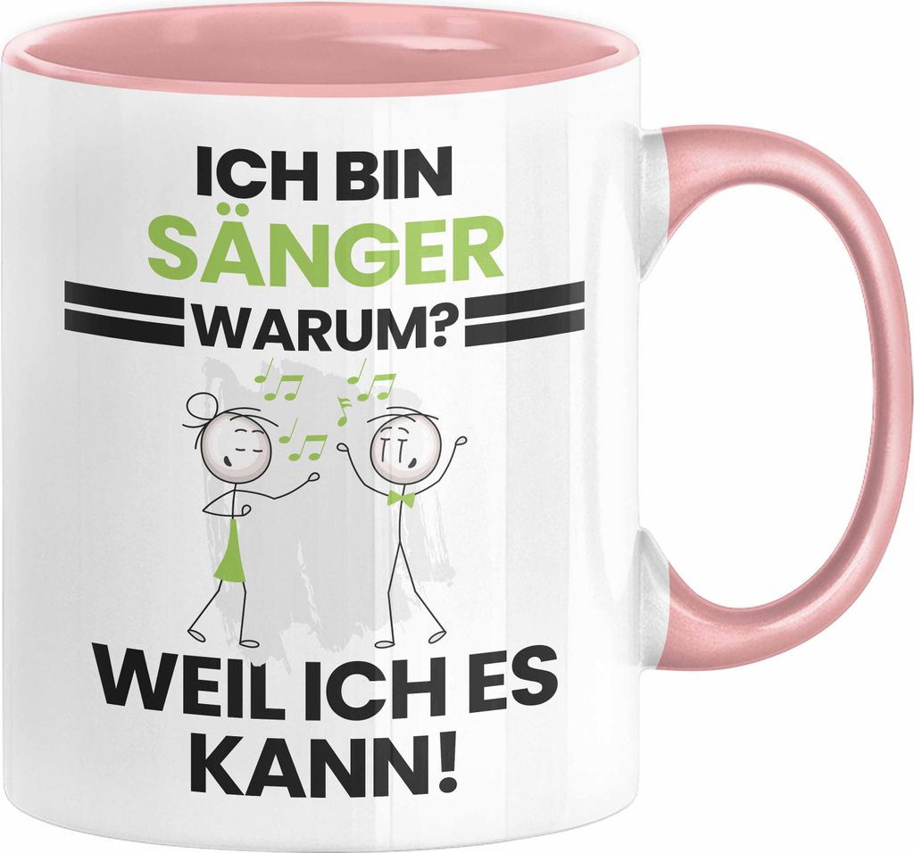 Sänger Geschenk Tasse Lustiger Spruch Ich Bin Sänger Warum Weil Ich Es Kann Geschenkidee Bester Sänger Geburtstag Kaffee-Becher (Rosa)