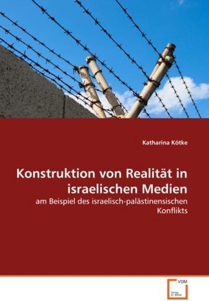 Konstruktion von Realität in israelischen Medien