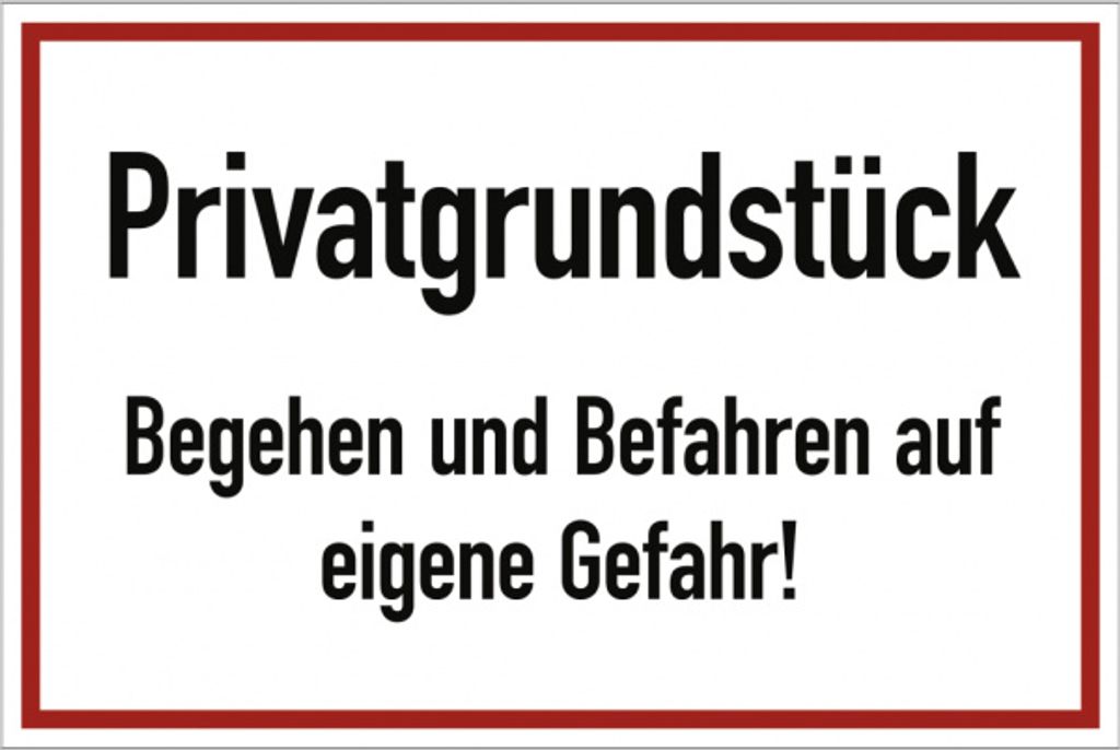 Dreifke Privatgrundstück Begehen und Befahren auf eigene Gefahr!, Alu, 300x2...