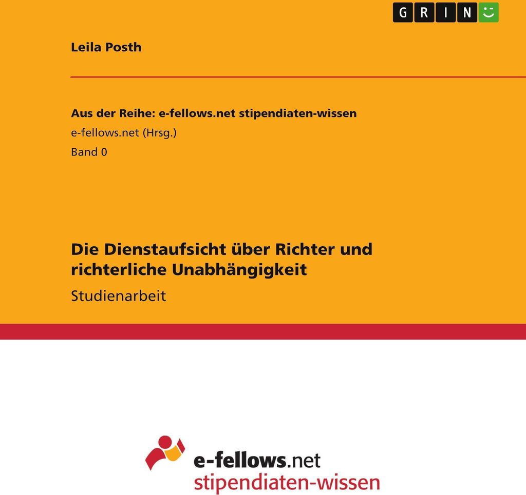 Die Dienstaufsicht über Richter und richterliche Unabhängigkeit