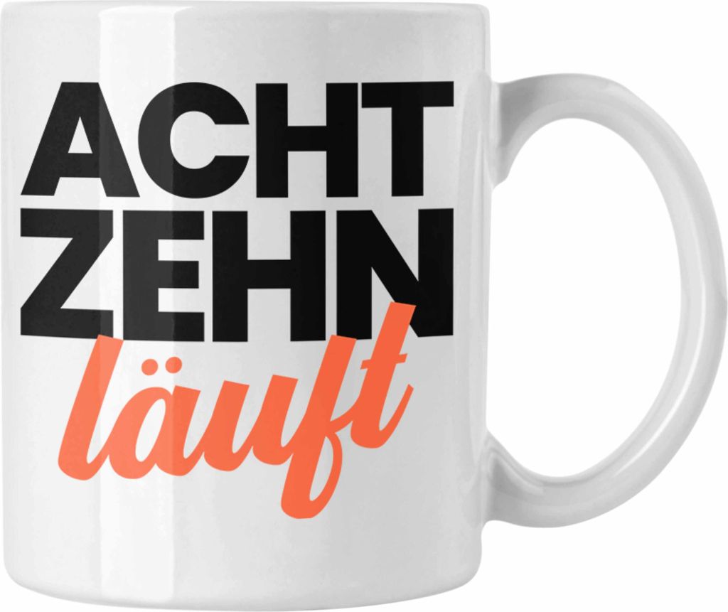 Trendation - 18. Geburtstag Tasse Geschenk Mädchen Jungen Geschenkidee Lustig Spruch Sprüche 18 Geschenke Geschenkideen zum 18 Bday 18er (Weiß)