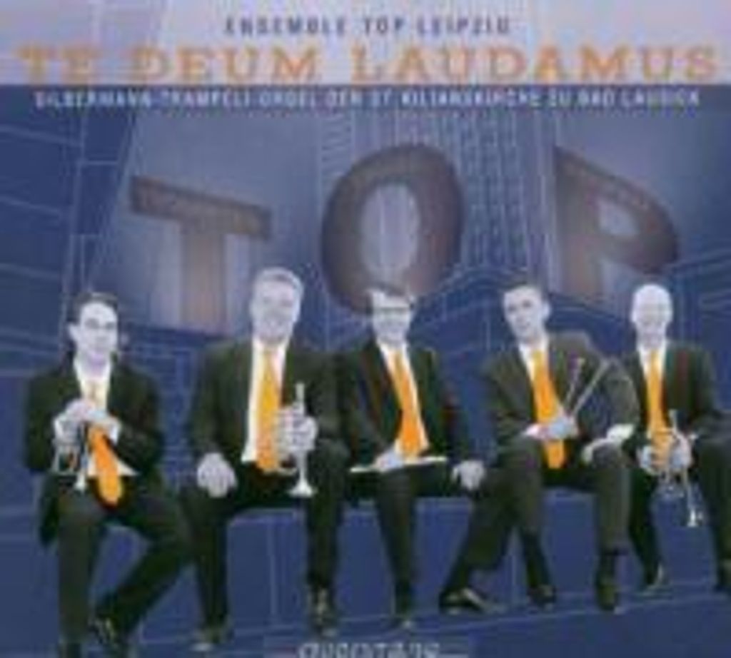 Ensemble Top Leipzig: Te Deum Laudamus