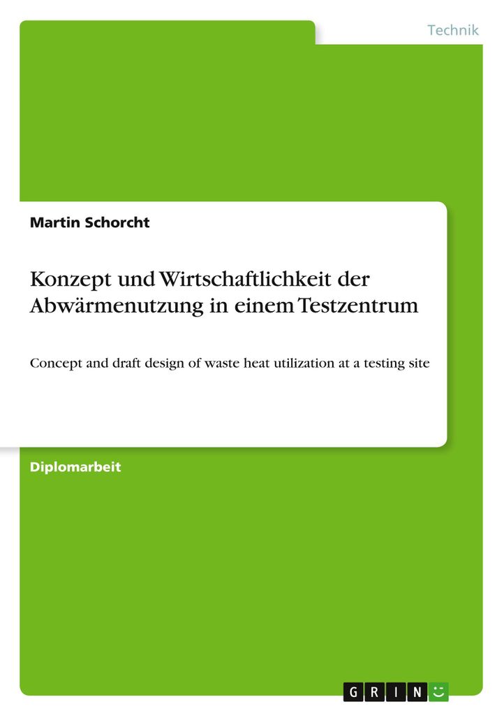 Konzept und Wirtschaftlichkeit der Abwärmenutzung in einem Testzentrum