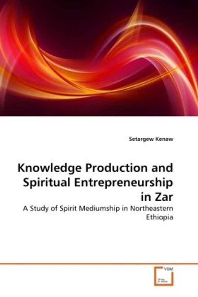 Kenaw, S: Knowledge Production and Spiritual Entrepreneurshi
