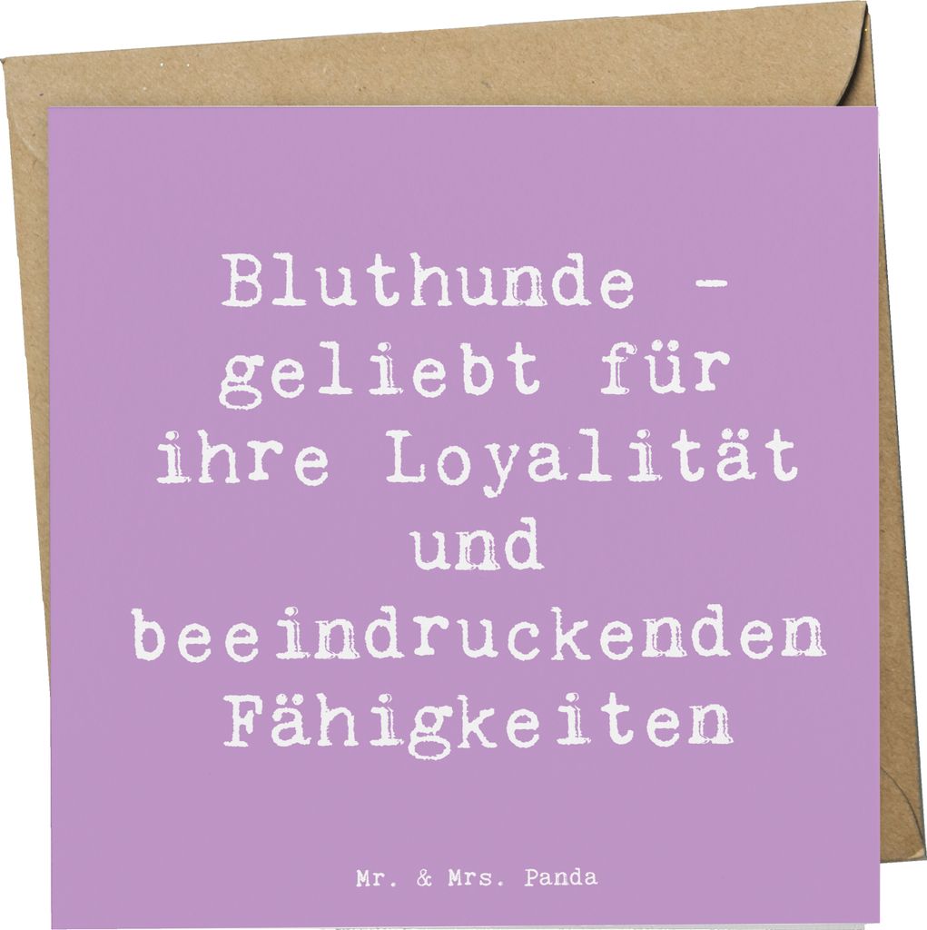 Mr. & Mrs. Panda Klappkarte Spruch Loyaler Bluthund - Lavendeltraum - Geschenk, Hunderasse, anlasskarte, Hunderassen Beschreibung, unendliche Zunei...