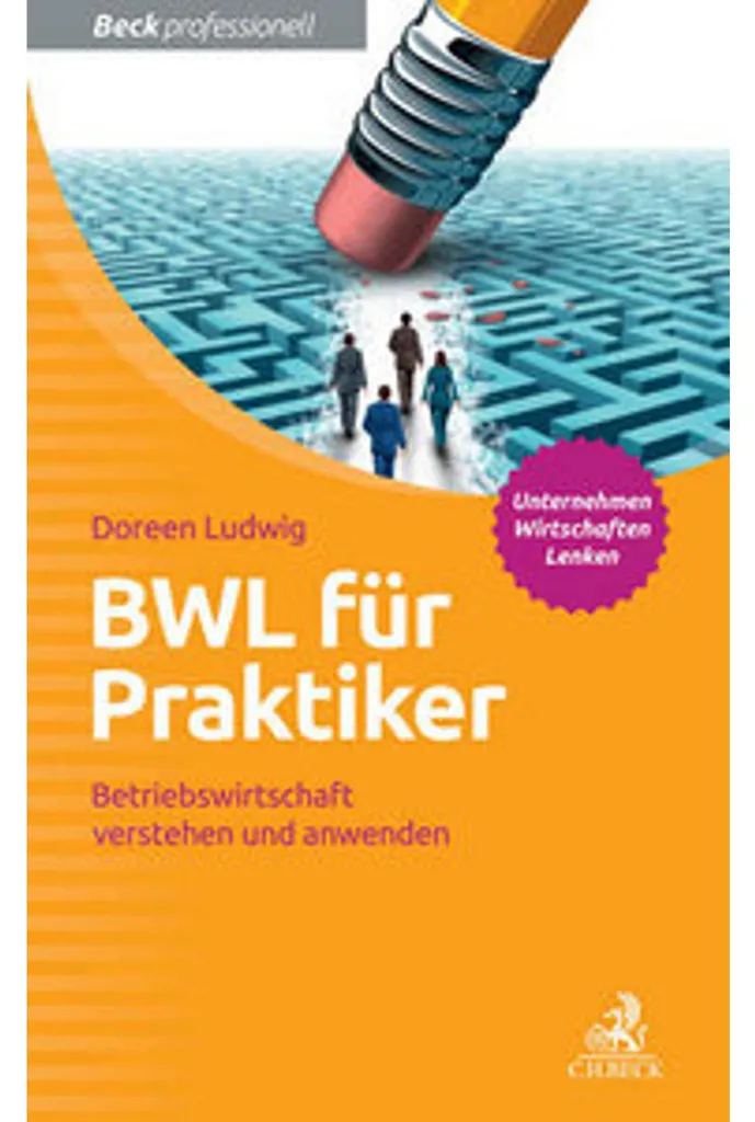 BWL für Praktiker : Méthode de Gestion Pratique et Études de Cas Réels