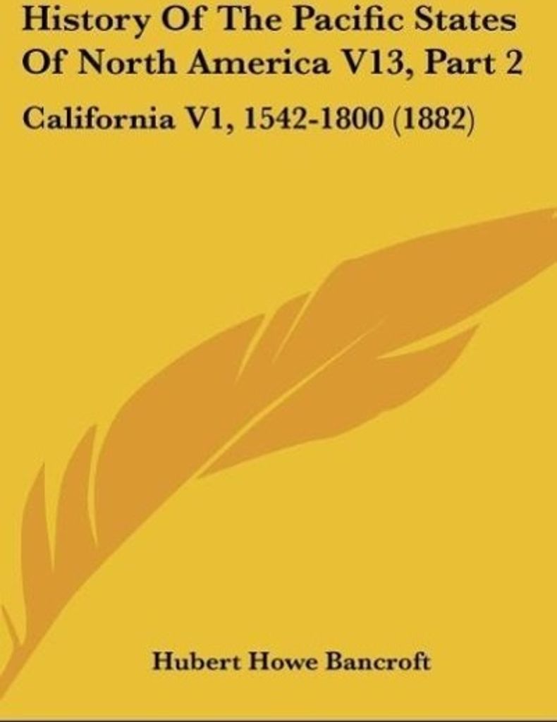 History Of The Pacific States Of North America V13, Part 2