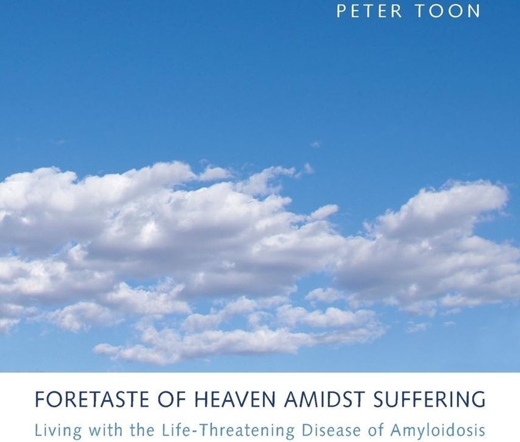 Foretaste of Heaven amidst Suffering