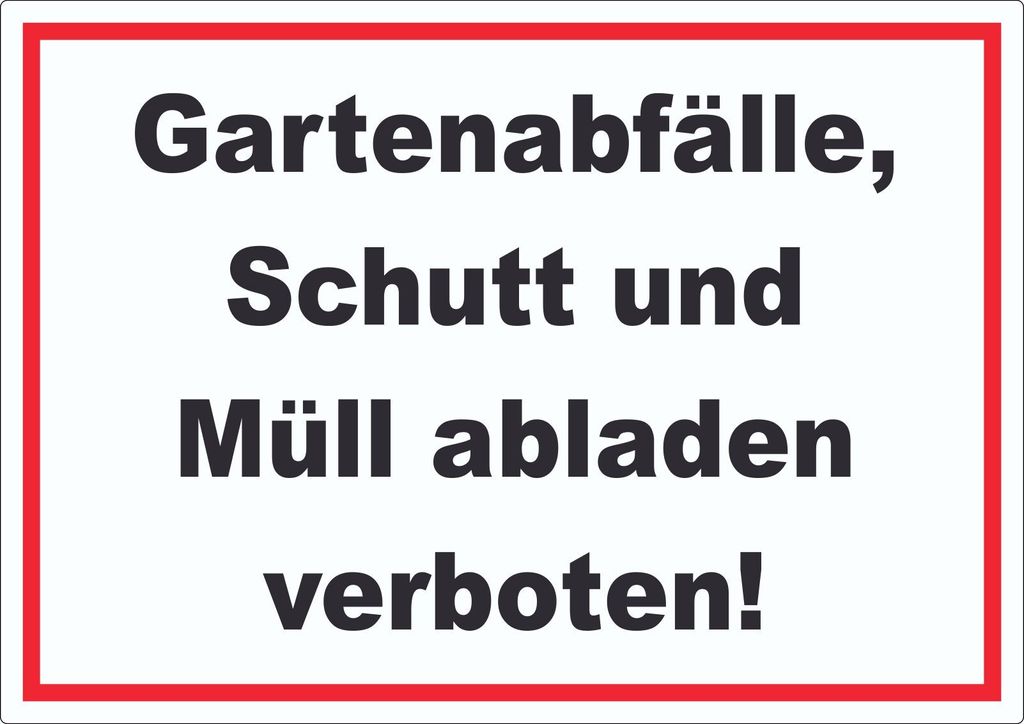 Gartenabfälle, Schutt und Müll abladen verboten Aufkleber A6 (105x148mm)